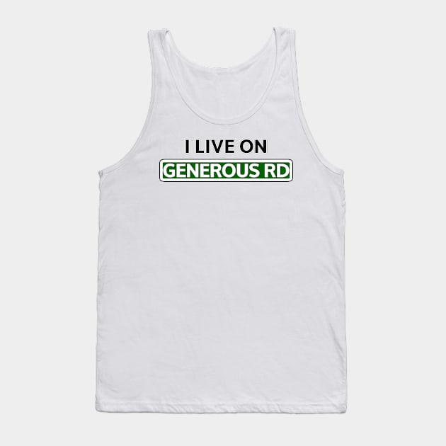 I live on Generous Rd Tank Top by Mookle